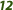 12
